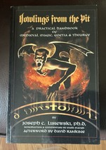 Howlings from the Pit: A Practical Handbook of Medieval Magic, Goetia &amp; ... - $21.78