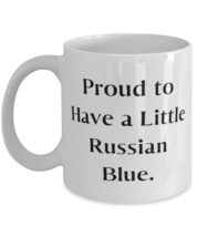 New Russian Blue Cat Gifts, Proud to Have a Little Russian Blue, Russian Blue Ca - £11.66 GBP+