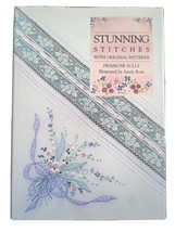 Stunning Stitches With Original Patterns By Primrose Sully Sandy Ross Hardcover - £30.29 GBP
