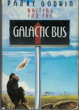 Waiting for the Galactic Bus. [Unknown Binding] Parke Godwin - £19.27 GBP