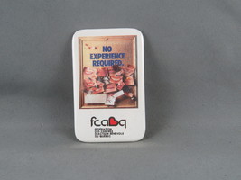 Vintage Cause Pin - FCAIAQ No Experience Required - Celluloid Pin  - $15.00