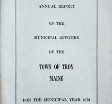Troy Maine Annual Town Report Booklet 1973 Municipal Waldo County Histor... - $29.99