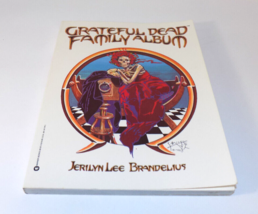 Grateful Dead Family Album by Jerilyn Lee Brandelius 1987 Paperback Warner Books - £15.42 GBP