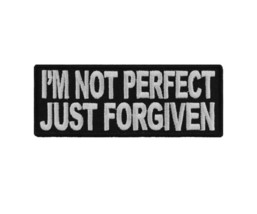 I&#39;M NOT PERFECT, Just Forgiven 4&quot; x 1.5&quot; Christian iron on patch (1501) (A25) - £4.59 GBP