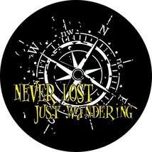 Never Lost Just Wandering Spare Tire Cover ANY Size, ANY Vehicle,Trailer... - £89.48 GBP