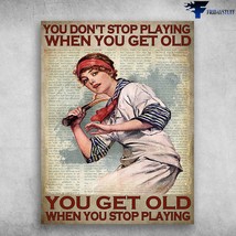 Tennis Lover Tennis Girl You Dont Stop Playing When You Get Old You Get Old When - £12.63 GBP