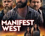 Manifest West DVD | Lexy Kolker, Annet Mahendru, Milo Gibson | Region 4 - $18.09