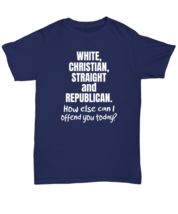 Funny TShirt White Christian Straight and Republican Navy-U-Tee  - £14.90 GBP