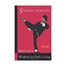 Striking Thoughts: Bruce Lee&#39;s Wisdom for Daily Living Bruce Lee/ John L... - £11.81 GBP