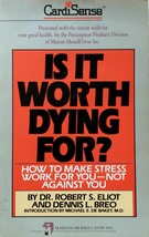 Is It Worth Dying For?: How To Make Stress Work For You - Not Against You / 1989 - £1.77 GBP