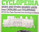 Train Shed Cyclopedia No. 34: Shays and Other Geared Locos from Catalogs... - £91.02 GBP
