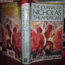 Kennedy, Leigh The Journal Of Nicholas The American 1st Canadian Edition 1st Pr - £37.90 GBP