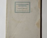 A Conservation Handbook Samuel H. Ordway Jr. 1950 2nd Printing Paperback  - $19.79