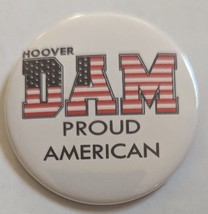 Hoover Dam Proud American Pinback  - $5.95