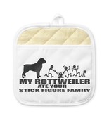 MY ROTTWEILER ATE YOUR STICK FIGURE FAMILY Pot Holder - $34.59 CAD