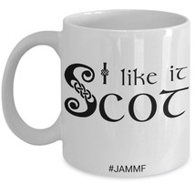 Outlander Mug I Like it Scot #JAMMF Jamie Fraser Funny Outlander Gift Coffee Cup - £15.57 GBP