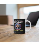 Trump Inauguration 2024 Mug, 47th President 11 Oz, 15 Oz Mug, Donald Trump, Gift - $15.99 - $17.99