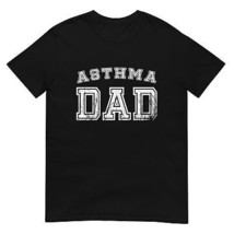 Asthma Dad Awareness Father Support T-Shirt Short-Sleeve TShirt - £20.75 GBP