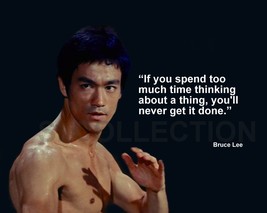 Bruce Lee &quot;If You Spend Too Much Time Thinking...&quot; Quote Photo Various Sizes - £3.19 GBP+