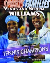 Venus and Serena Williams: Tennis Champions (Sports Families (Library)) [Library - £16.81 GBP