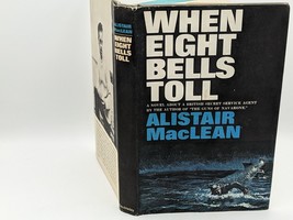 When Eight Bells Toll  Alistair MacLean US Book Club Ed Dust Jacket 1966... - £10.00 GBP