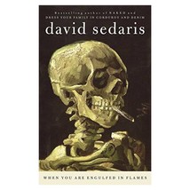 When You Are Engulfed in Flames by Sedaris, David - £3.35 GBP