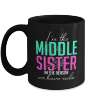 Coffee Mug Funny I&#39;m The Middle Sister  - £15.72 GBP
