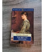 The Mill On The Floss By George Eliot 1981 Worlds Classics Trade Paperback - $4.22