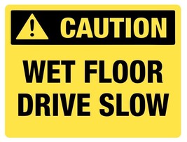 Caution Wet Floor Drive Slow Safety Sign Sticker Decal Label D7323 - £1.52 GBP+