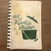 Out of Alaska&#39;s Kitchens (1980 Spiral) - £4.97 GBP
