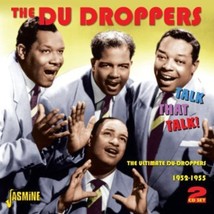 Talk That Talk - The Ultimate Du Droppers 1952-1955  - £14.90 GBP