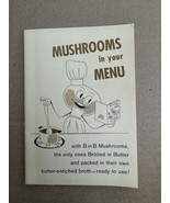 Vintage Mushrooms in your Menu B in B 1957 Booklet Advertisement - $16.83