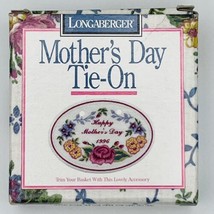 Longaberger Tie-On 1996 Mothers Day Brand New in Box Handmade in USA Rar... - £7.66 GBP
