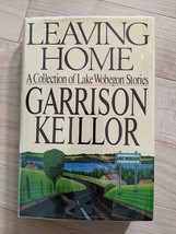 Leaving Home: A Collection Of Wobegon Stories by Garrison Keillor (1987, HC) 1st - £7.23 GBP