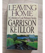 Leaving Home: A Collection Of Wobegon Stories by Garrison Keillor (1987,... - £7.05 GBP