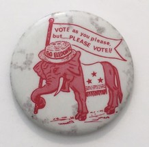 Vintage Political Voting Button &quot;Go Eledonk Vote As You Please But..Plea... - $65.00