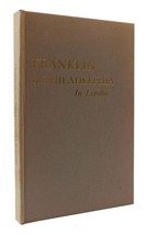 Benjamin Franklin Franklin Of Philadelphia In London 1st Edition 1st Printing - £39.07 GBP