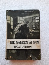 1910 Edition of &quot;The Garden at No.19&quot; by Edgar Jepson - $50.00