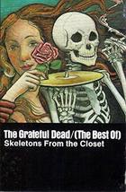 Skeletons in Closet: Best of [Audio Cassette] Grateful Dead - £19.23 GBP