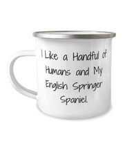 Inspire English Springer Spaniel Dog Gifts, I Like a Handful of Humans and My, P - £15.87 GBP