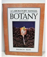 A LABORATORY MANUAL FOR BOTANY By Margaret Balbach &amp; Lawrence C. Bliss  - $13.56 CAD
