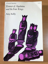 El EAN Or Of Aquitaine And The Four Kings By Amy Kelly - Softcover - 1981 - £17.87 GBP