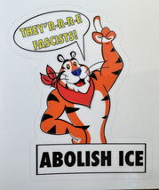 Tony the Tiger says "Abolish ICE" sticker - $4.00