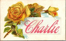 Charlie Cursive Pink Name Rose Flowers 1907-1915 Unposted Antique Postcard - £5.86 GBP