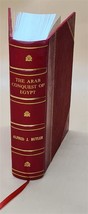 The Arab conquest of Egypt and the last thirty years of the Roma [Leather Bound] - £75.19 GBP