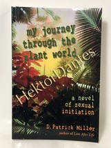 My Journey through the Plant World: A Nove by D. Patrick Miller (2008 Softcover) - £12.88 GBP