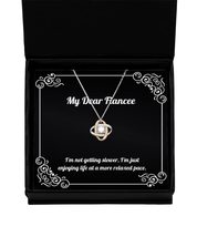 Motivational Fiancee Love Knot Rose Gold Necklace, I&#39;m not Getting Slowe... - £39.12 GBP