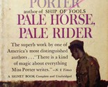 Pale Horse, Pale Rider by Katherine Anne Porter / 1962 Short Story Colle... - $4.55