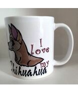 I Love My Chihuahua Design Imprinted On 11oz Ceramic Mug - $10.00