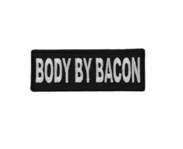 BODY BY BACON 4&quot; x 1.5&quot; iron on patch (5322) Biker Funny (C69) - £4.59 GBP